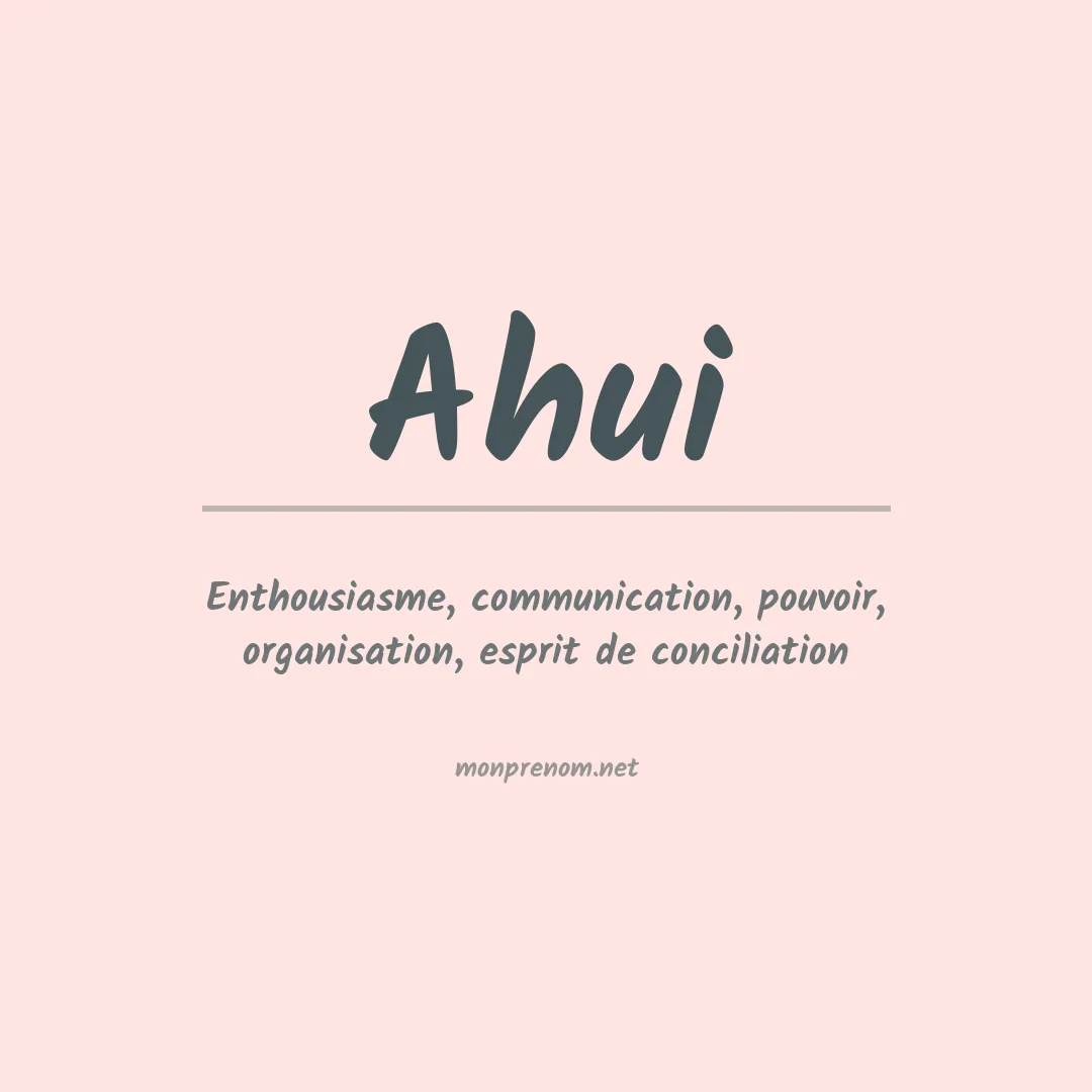 Signification du Prénom Ahui Signification du Prénom Ahui