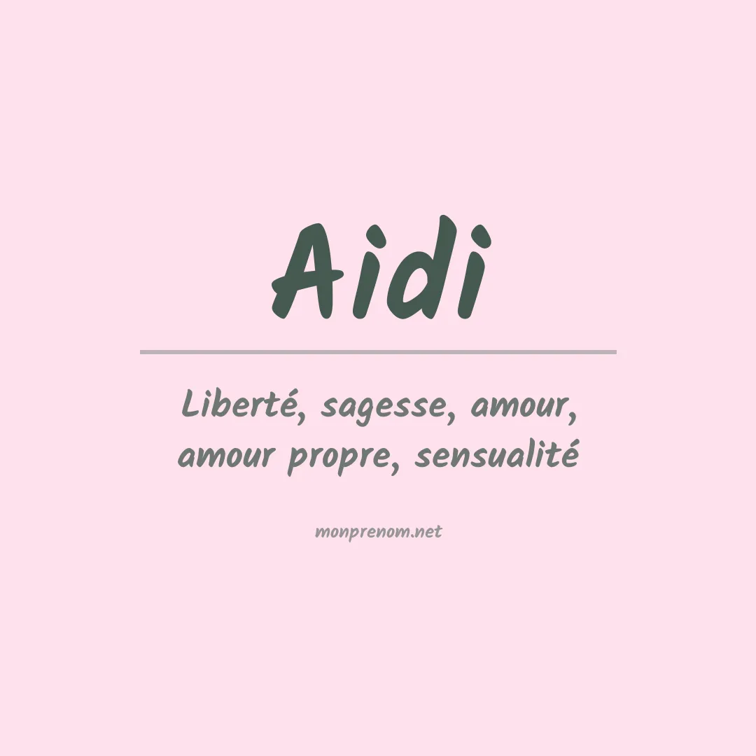 Signification du Prénom Aidi Signification du Prénom Aidi