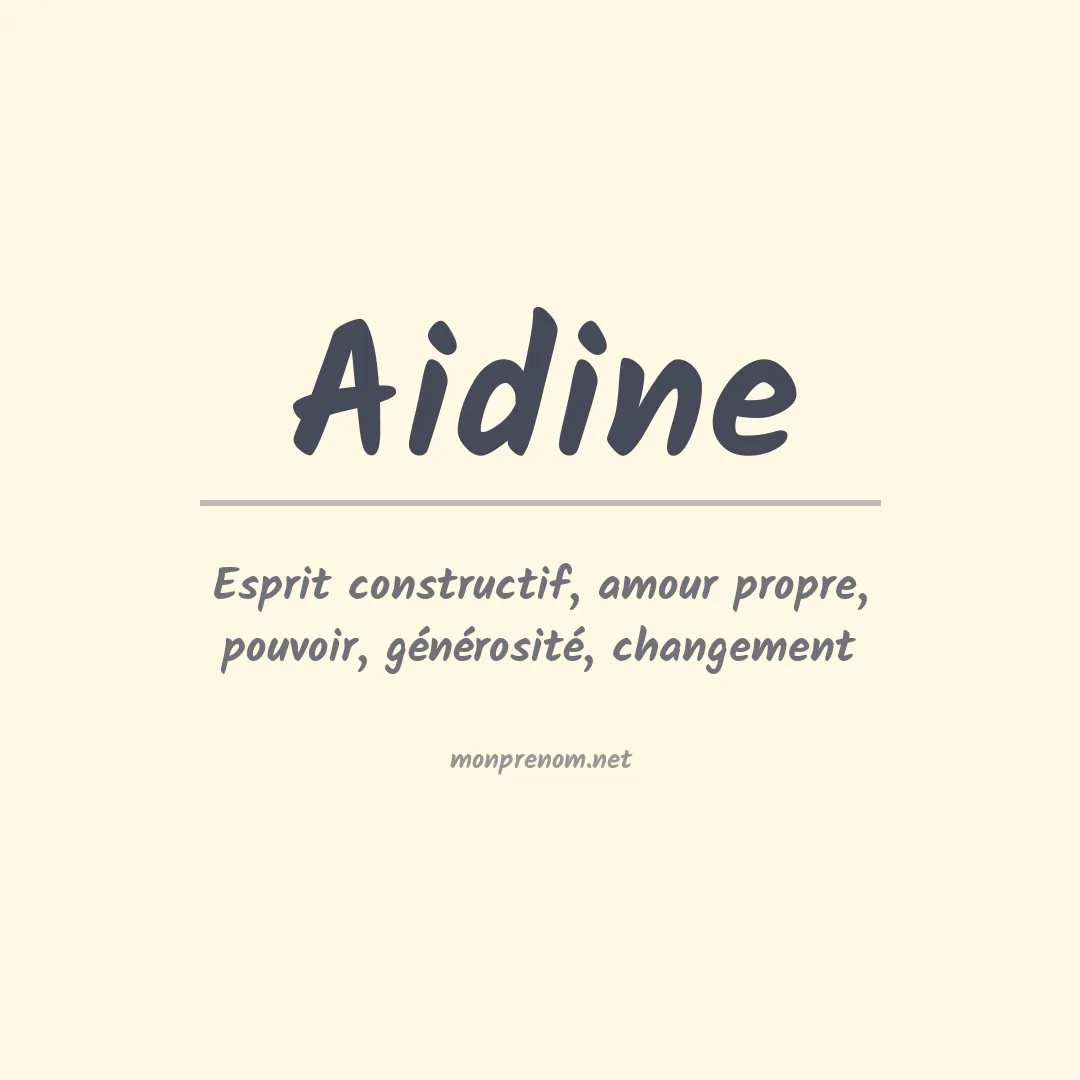 Signification du Prénom Aidine