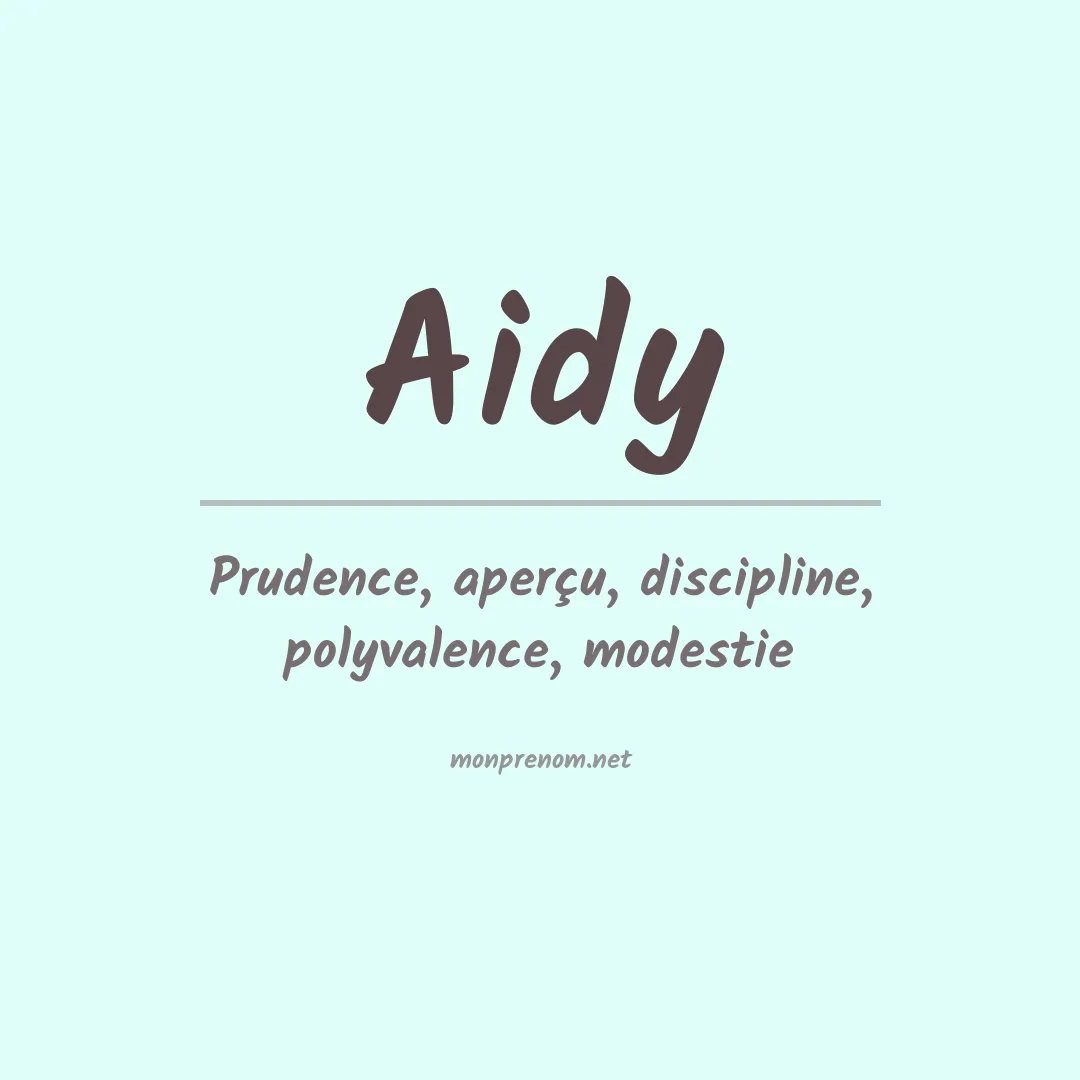 Signification du Prénom Aidy Signification du Prénom Aidy
