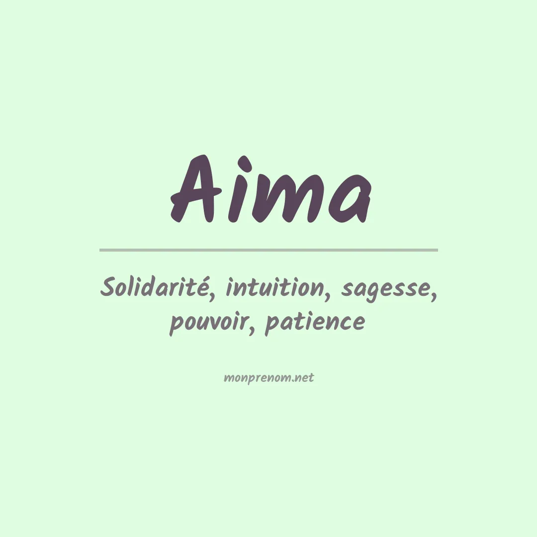 Signification du Prénom Aima
