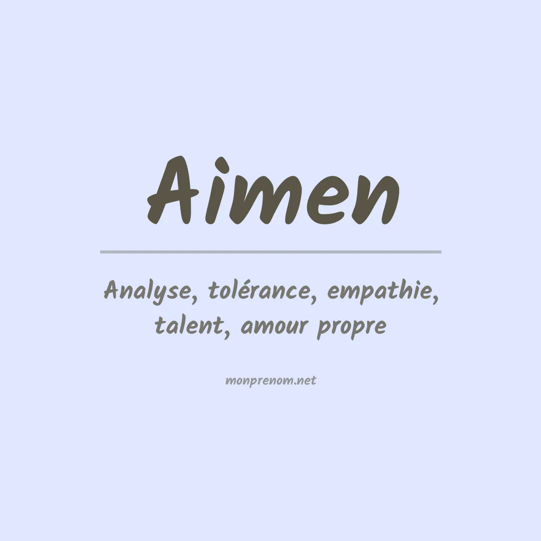 Signification du Prénom Aimen Signification du Prénom Aimen