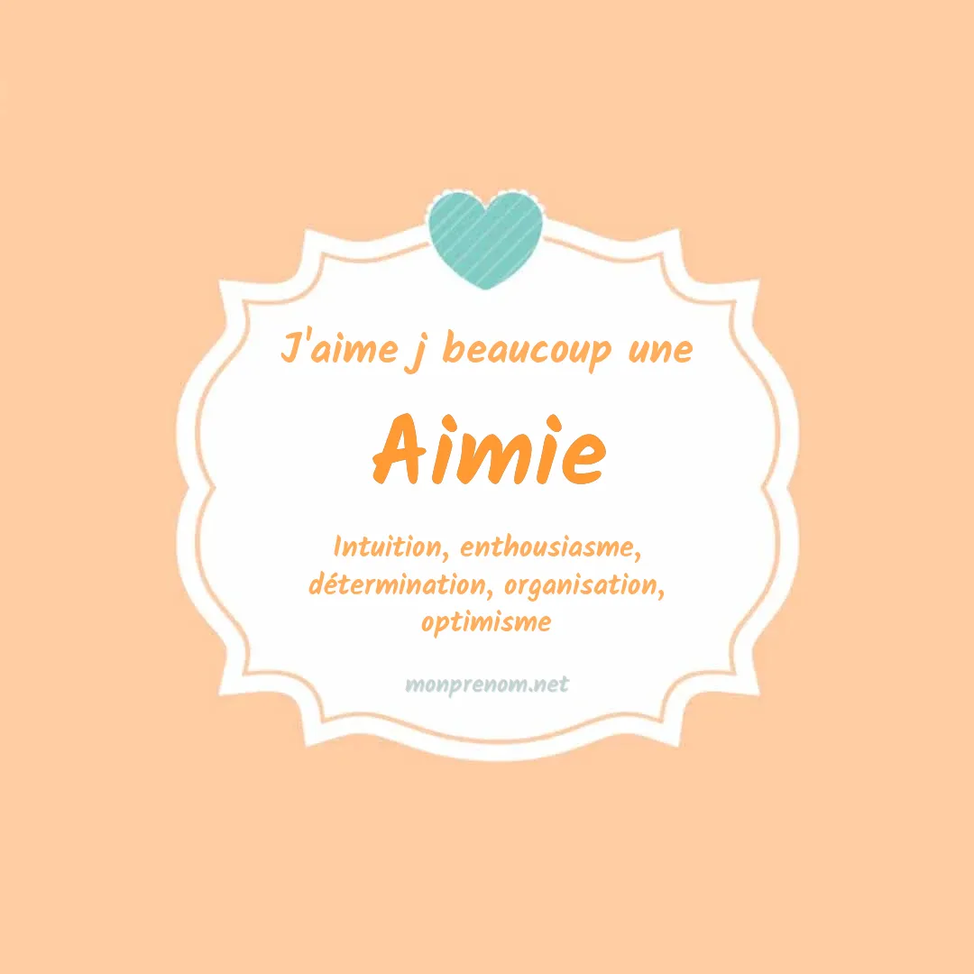 j'aime beaucoup Aimie