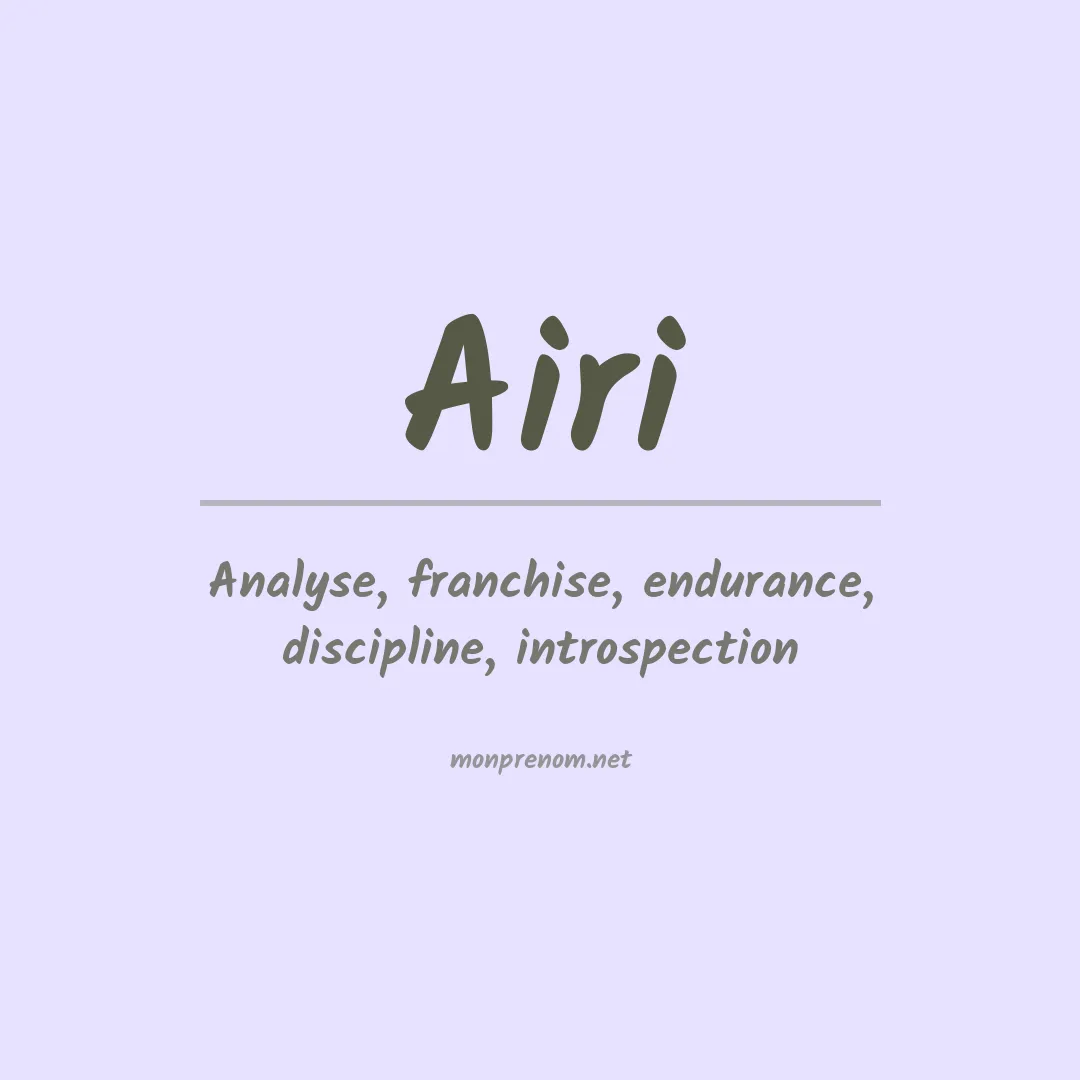 Signification du Prénom Airi Signification du Prénom Airi