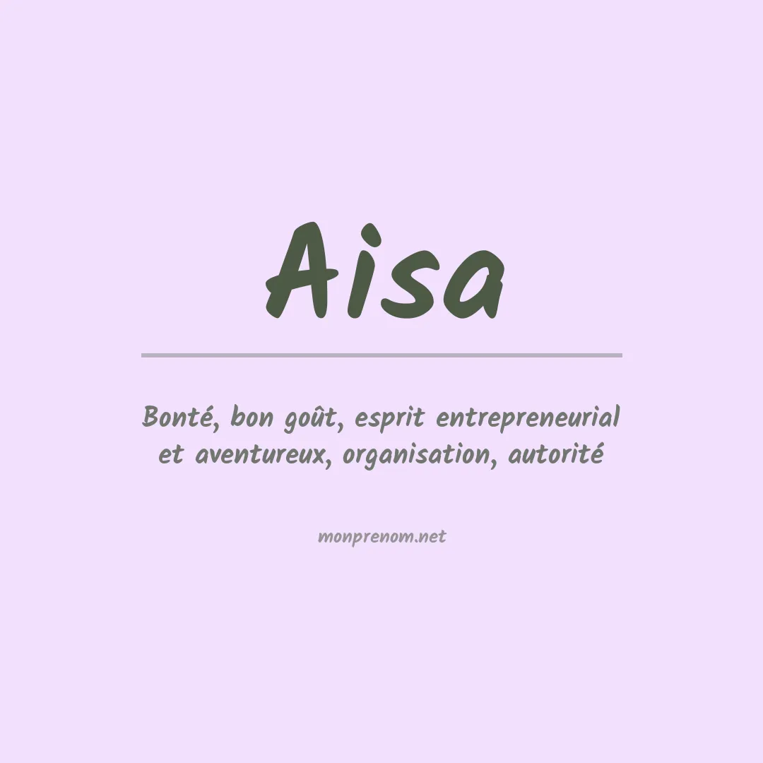 Signification du Prénom Aisa