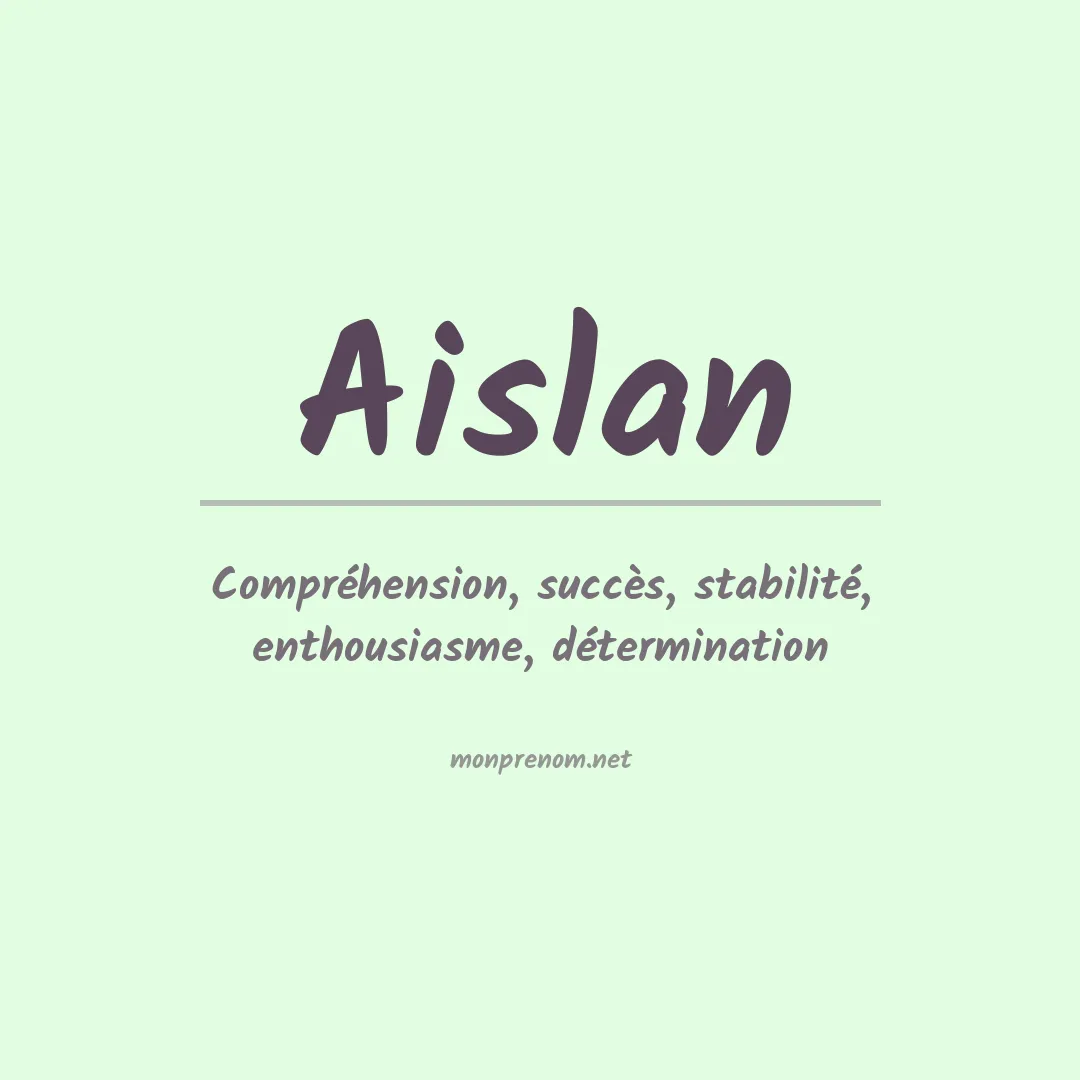 Signification du Prénom Aislan Signification du Prénom Aislan