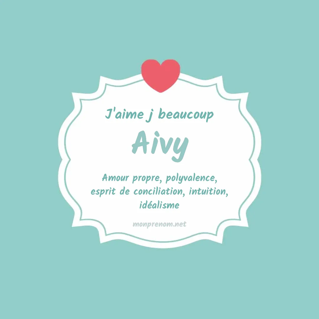 j'aime beaucoup Aivy