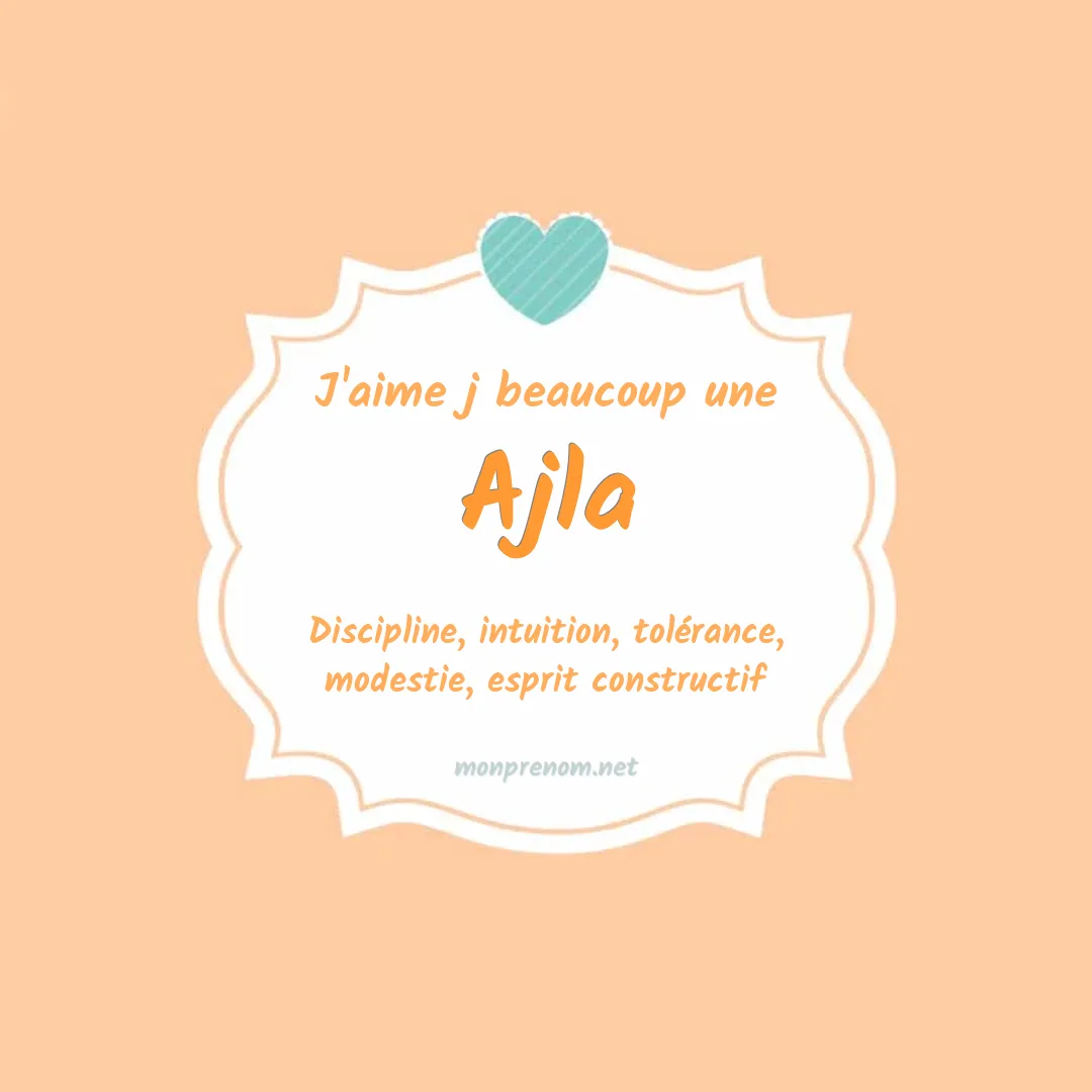 j'aime beaucoup Ajla