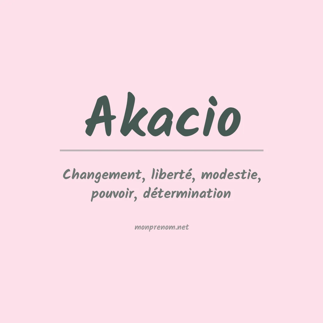 Signification du Prénom Akacio