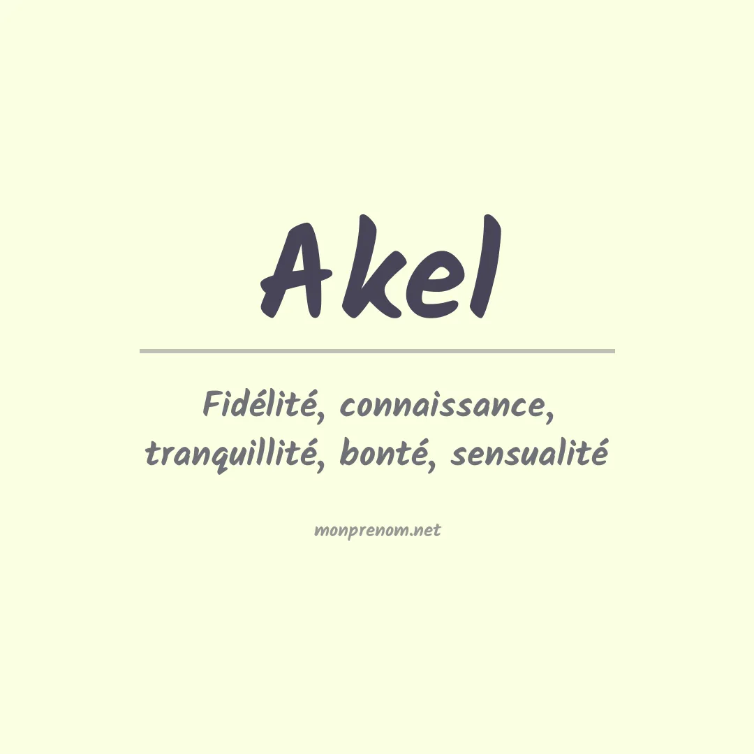 Signification du Prénom Akel