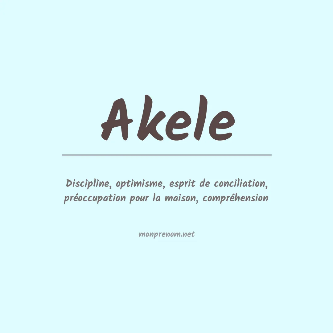 Signification du Prénom Akele