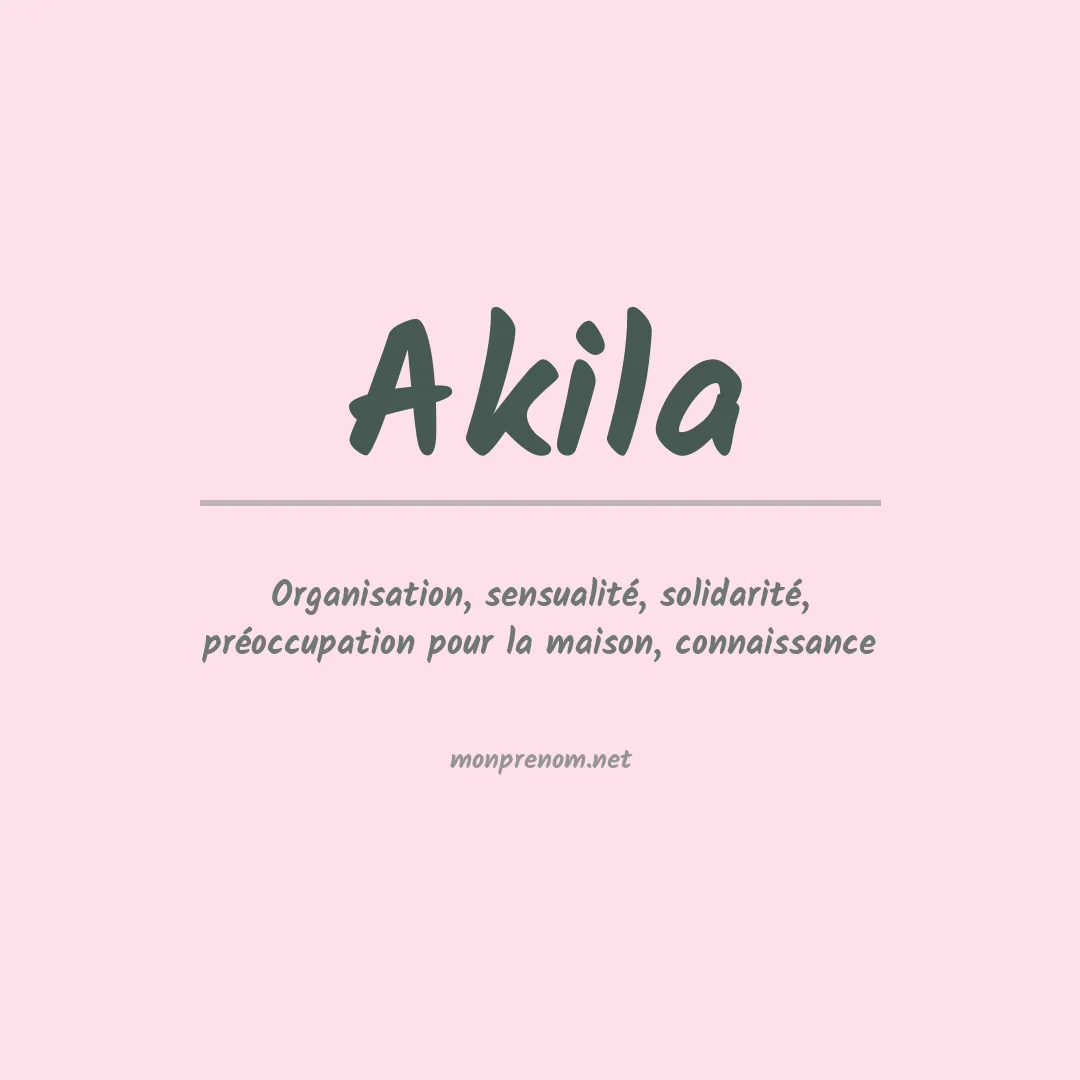 Signification du Prénom Akila