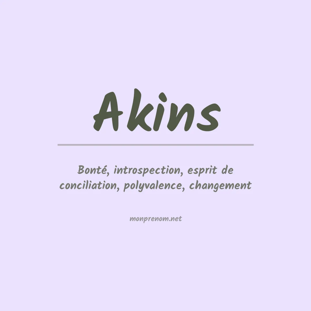 Signification du Prénom Akins