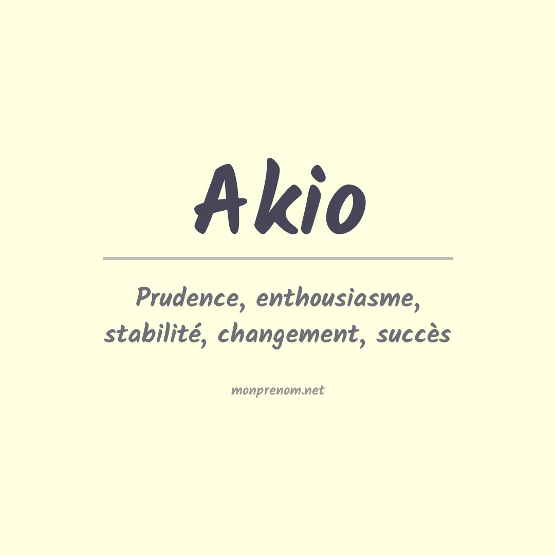 Signification du Prénom Akio
