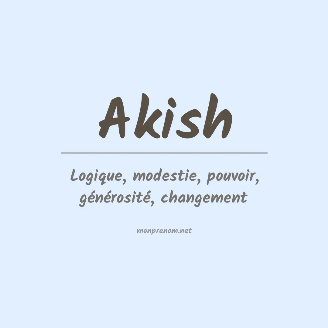 Signification du Prénom Akish Signification du Prénom Akish