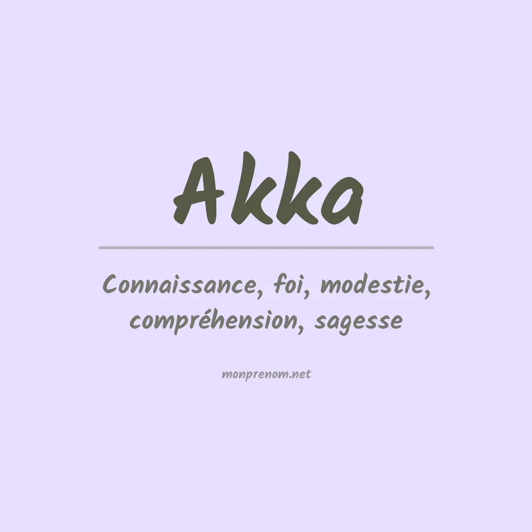 Signification du Prénom Akka