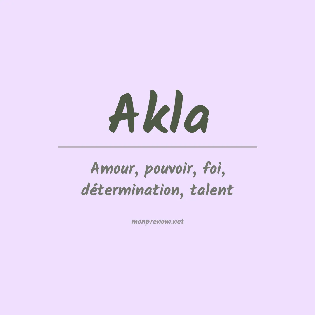Signification du Prénom Akla Signification du Prénom Akla