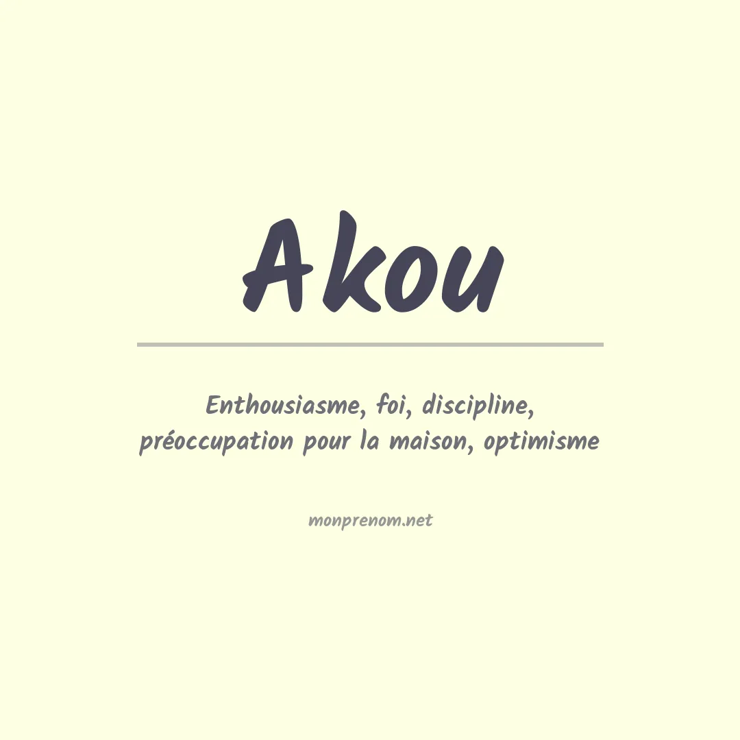Signification du Prénom Akou Signification du Prénom Akou