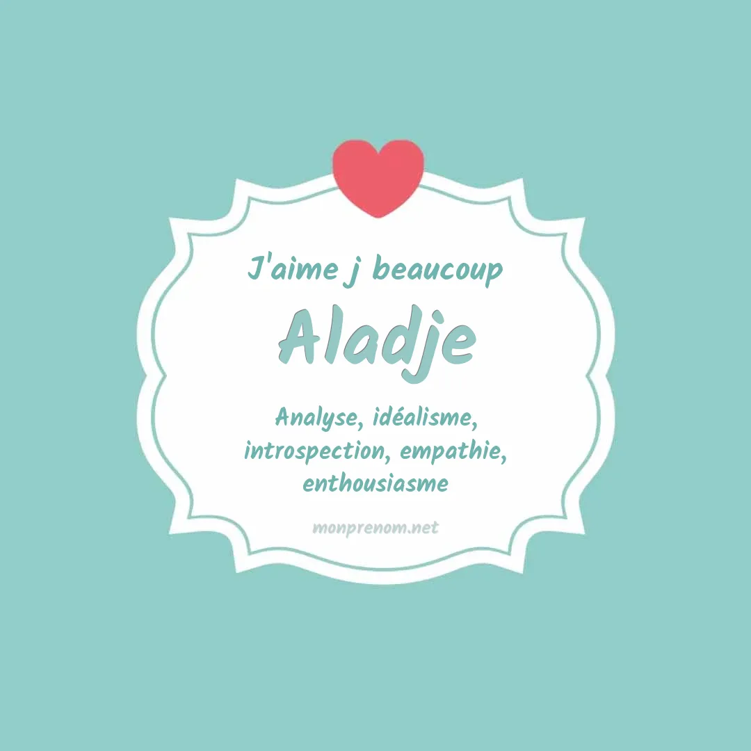 j'aime beaucoup Aladje