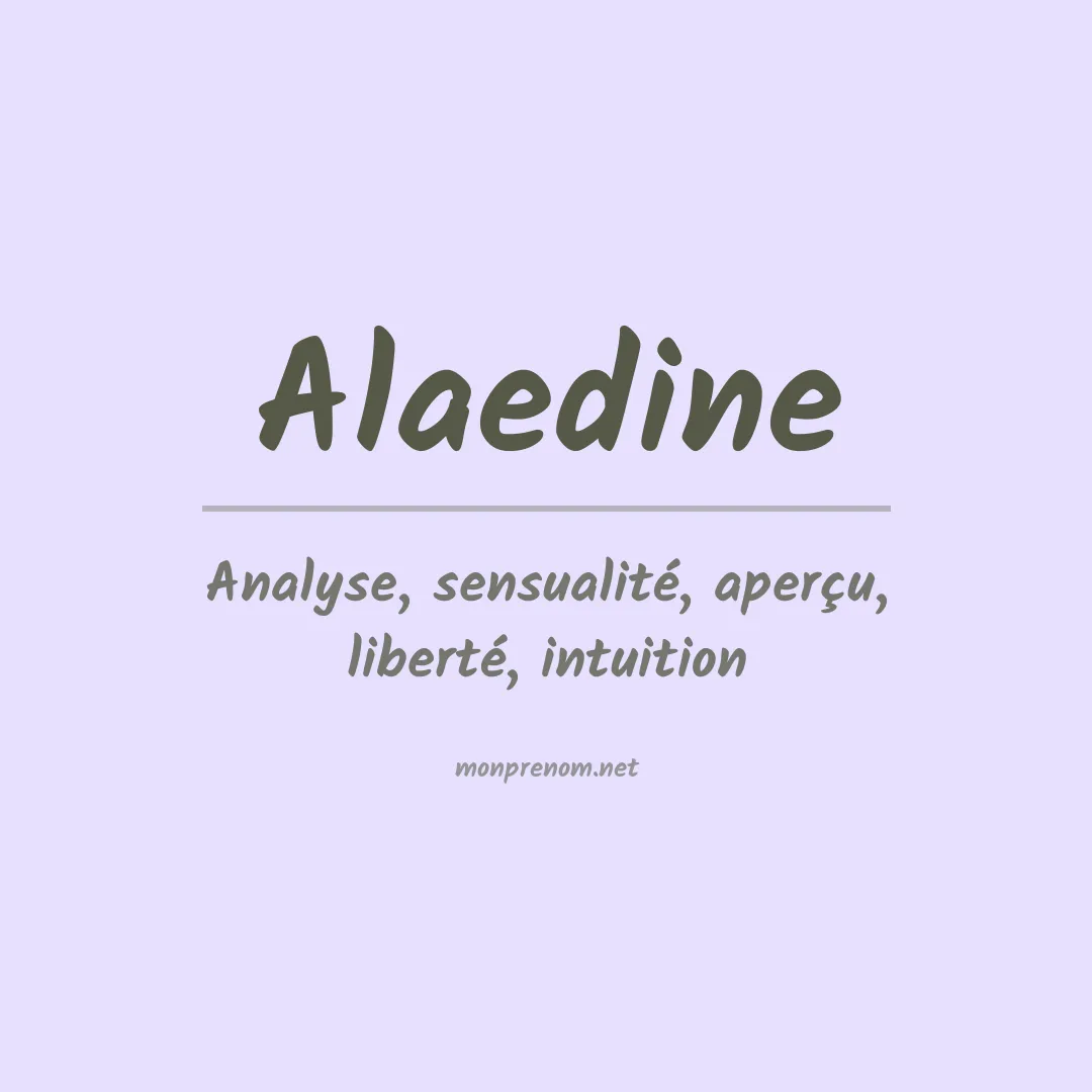 Signification du Prénom Alaedine Signification du Prénom Alaedine