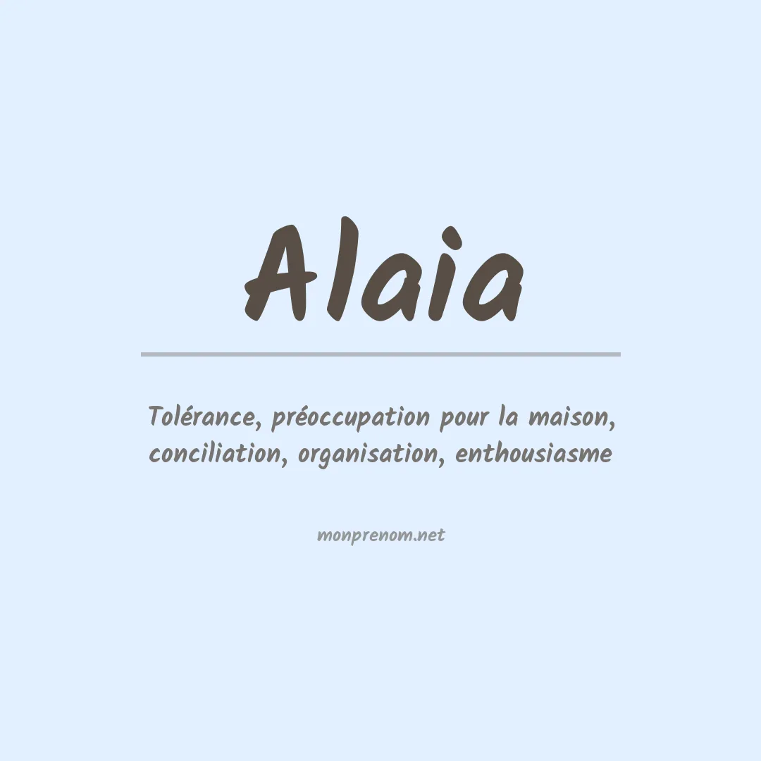 Signification du Prénom Alaia