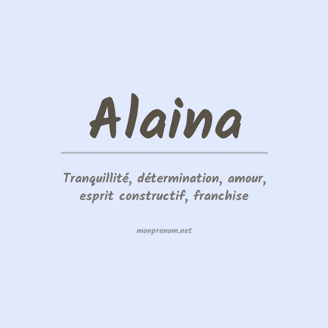 Signification du Prénom Alaina