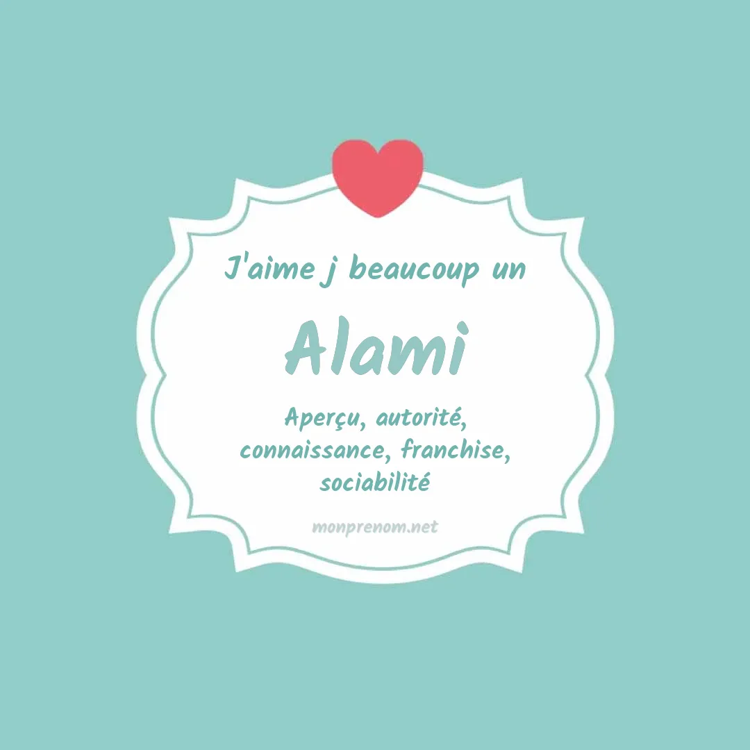 j'aime beaucoup Alami