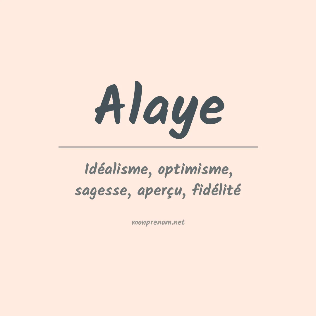 Signification du Prénom Alaye Signification du Prénom Alaye