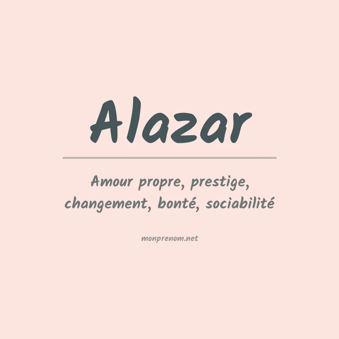Signification du Prénom Alazar