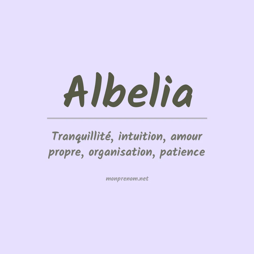 Signification du Prénom Albelia Signification du Prénom Albelia