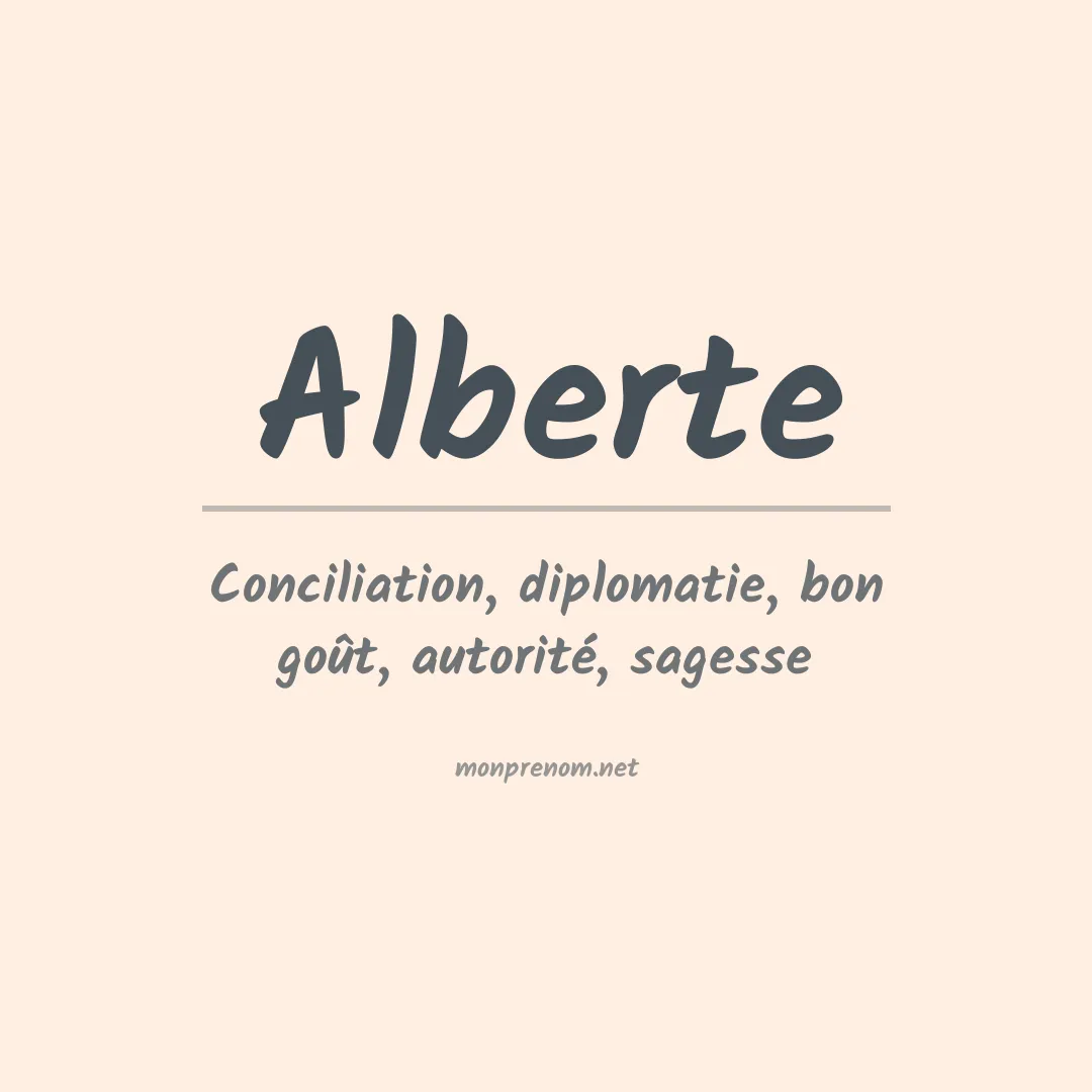 Signification du Prénom Alberte Signification du Prénom Alberte