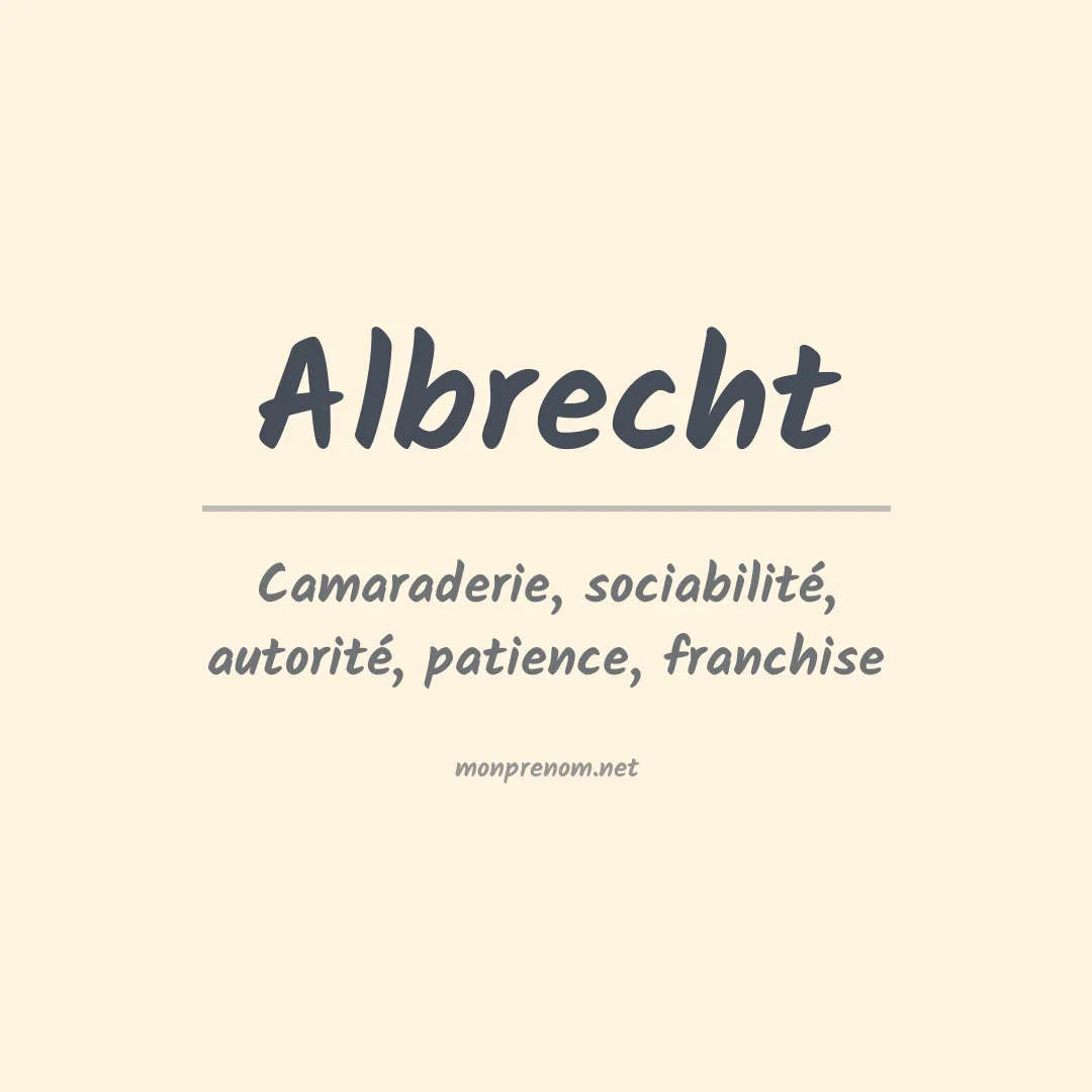 Signification du Prénom Albrecht