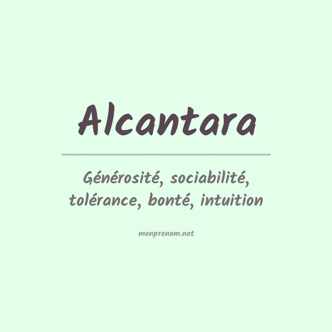 Signification du Prénom Alcantara