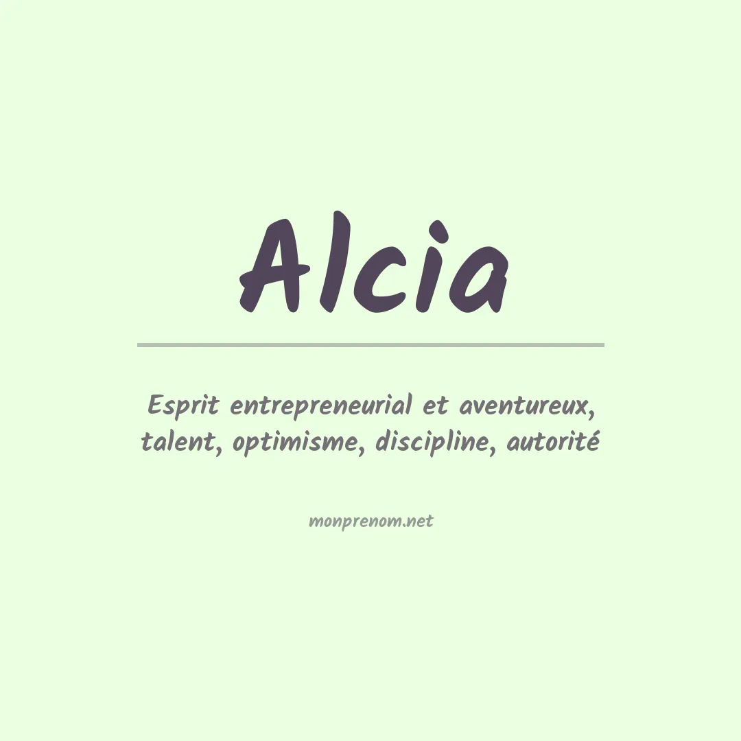 Signification du Prénom Alcia Signification du Prénom Alcia