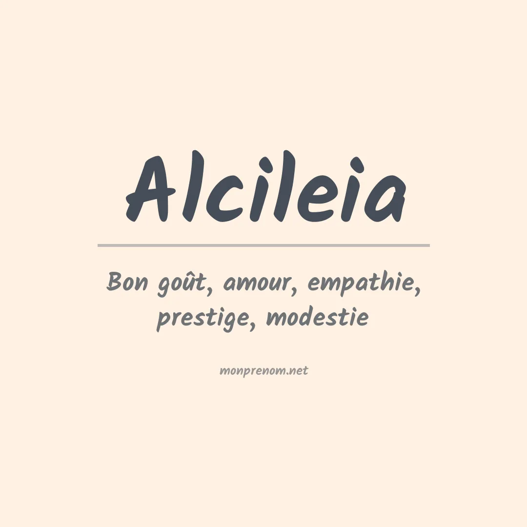 Signification du Prénom Alcileia