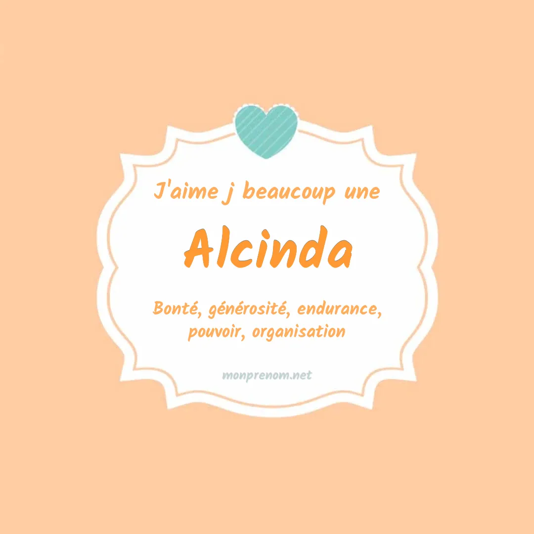 j'aime beaucoup Alcinda