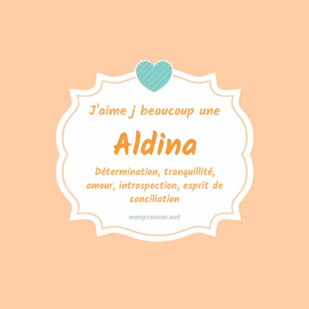 j'aime beaucoup Aldina