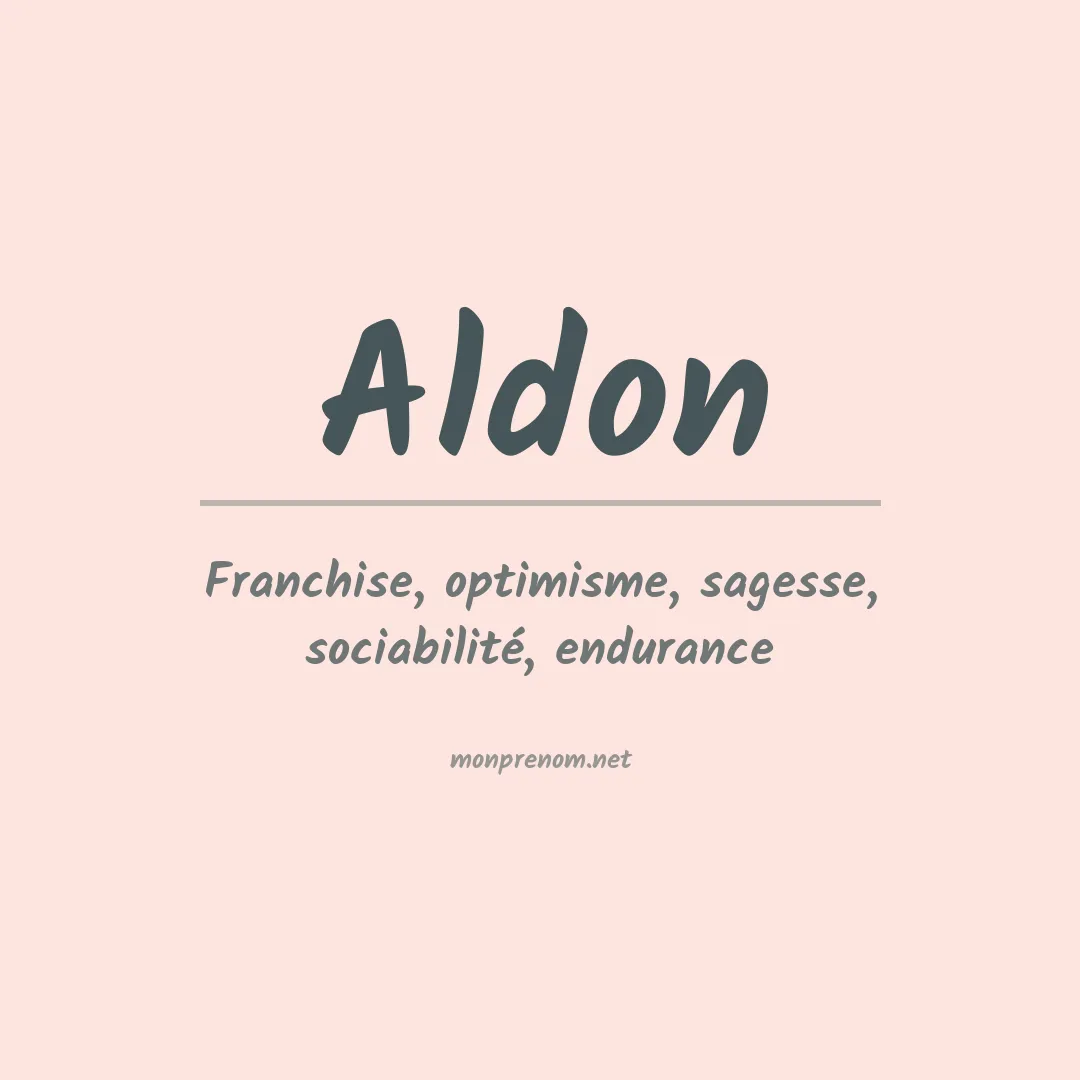 Signification du Prénom Aldon