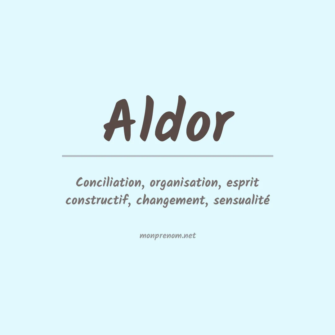 Signification du Prénom Aldor Signification du Prénom Aldor