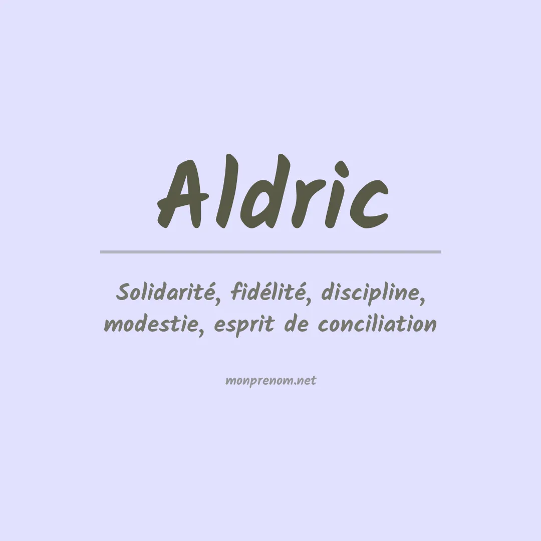 Signification du Prénom Aldric Signification du Prénom Aldric