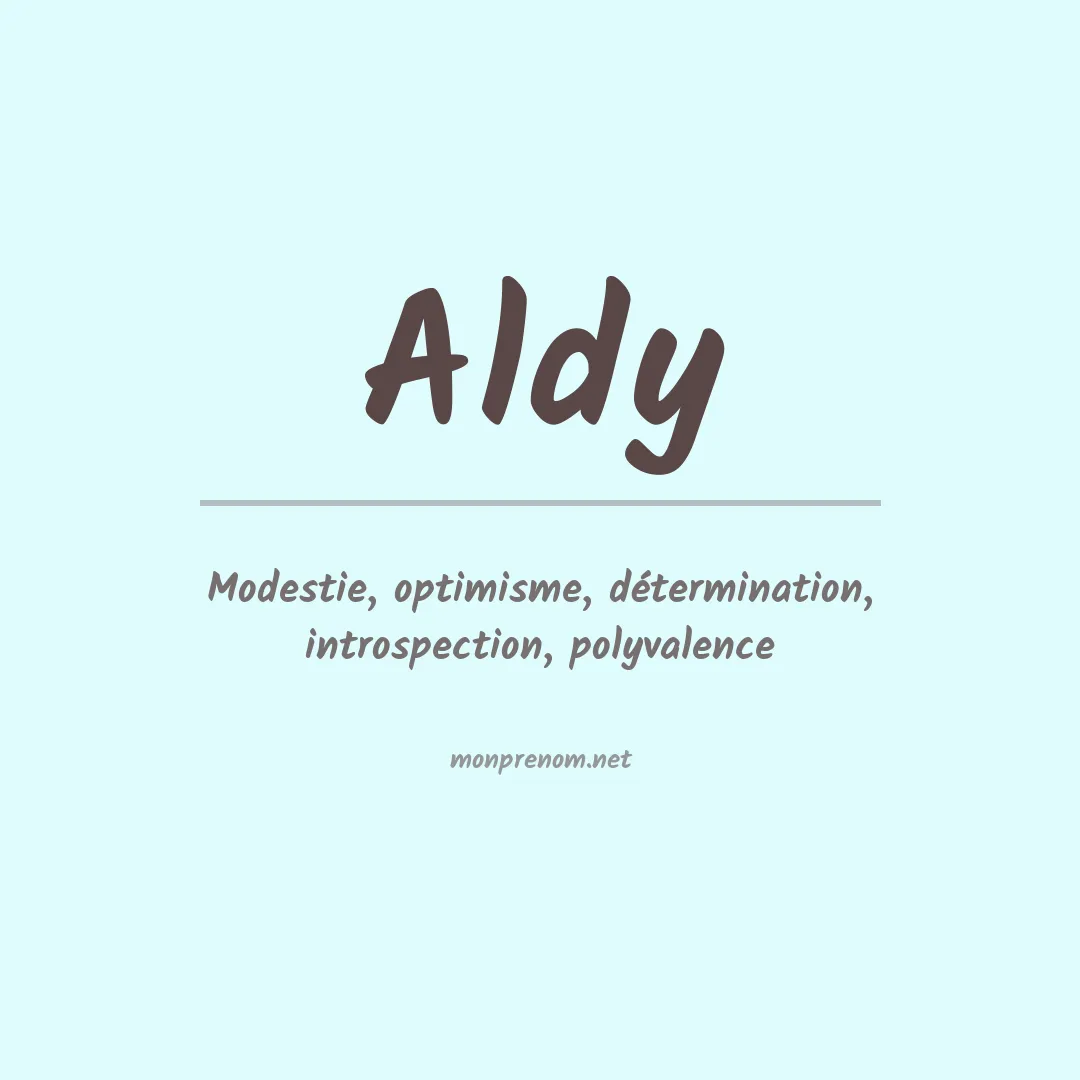 Signification du Prénom Aldy