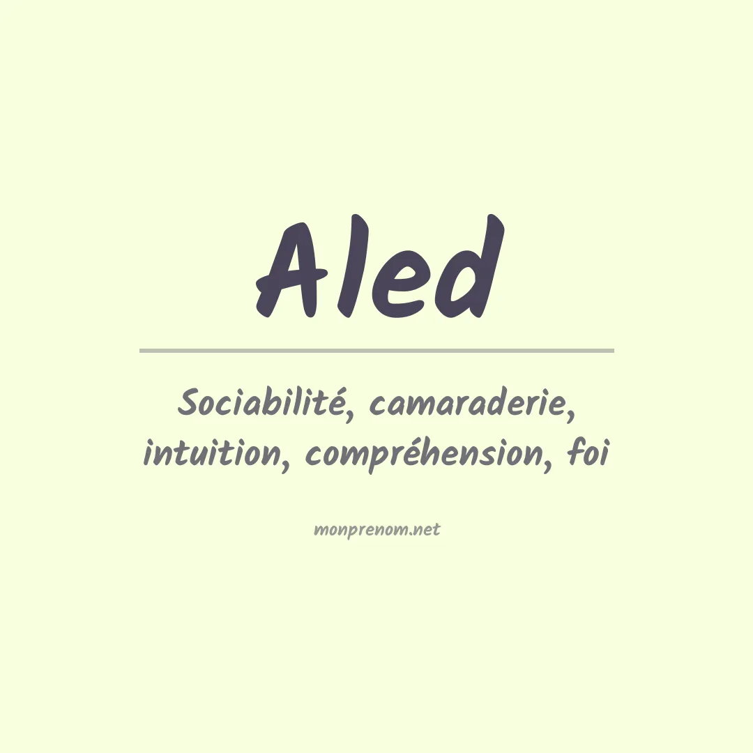 Signification du Prénom Aled Signification du Prénom Aled