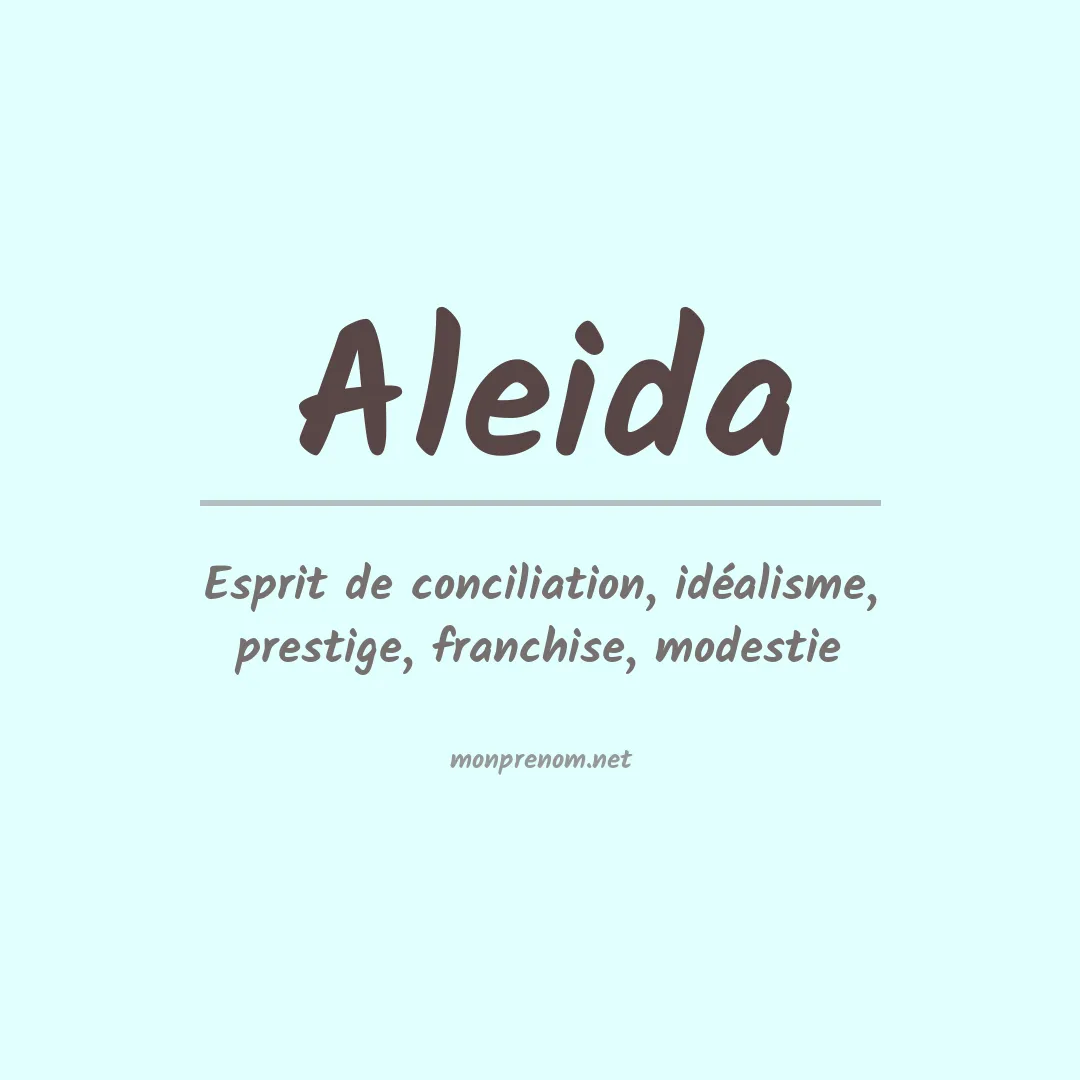 Signification du Prénom Aleida