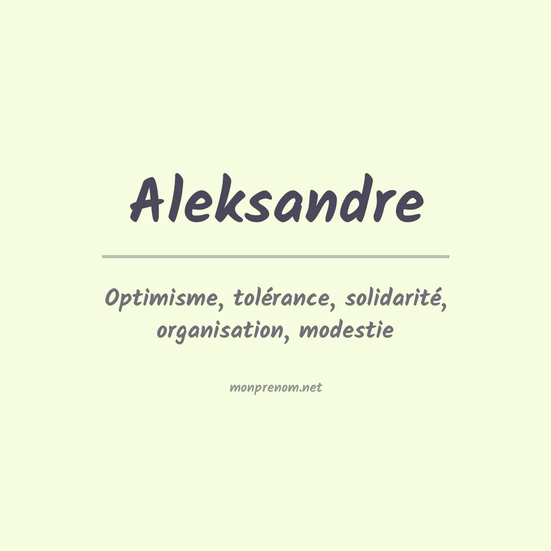 Signification du Prénom Aleksandre Signification du Prénom Aleksandre