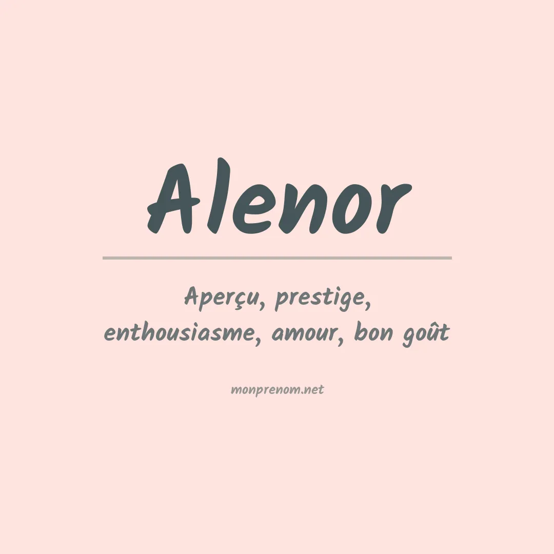 Signification du Prénom Alenor