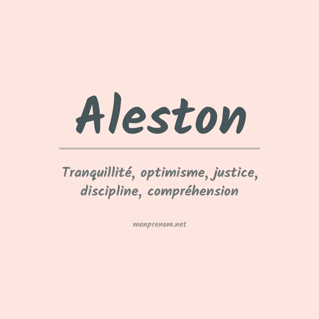 Signification du Prénom Aleston Signification du Prénom Aleston