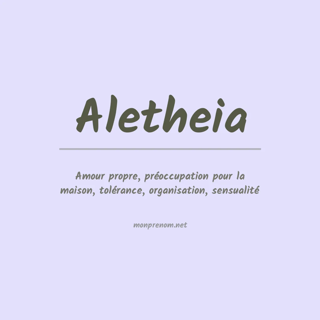 Signification du Prénom Aletheia Signification du Prénom Aletheia