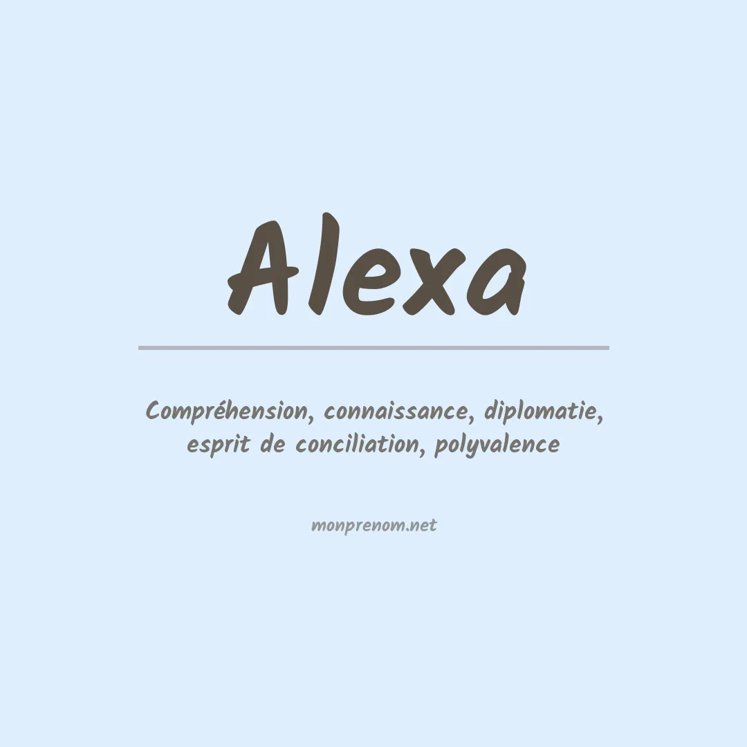 Signification du Prénom Alexa