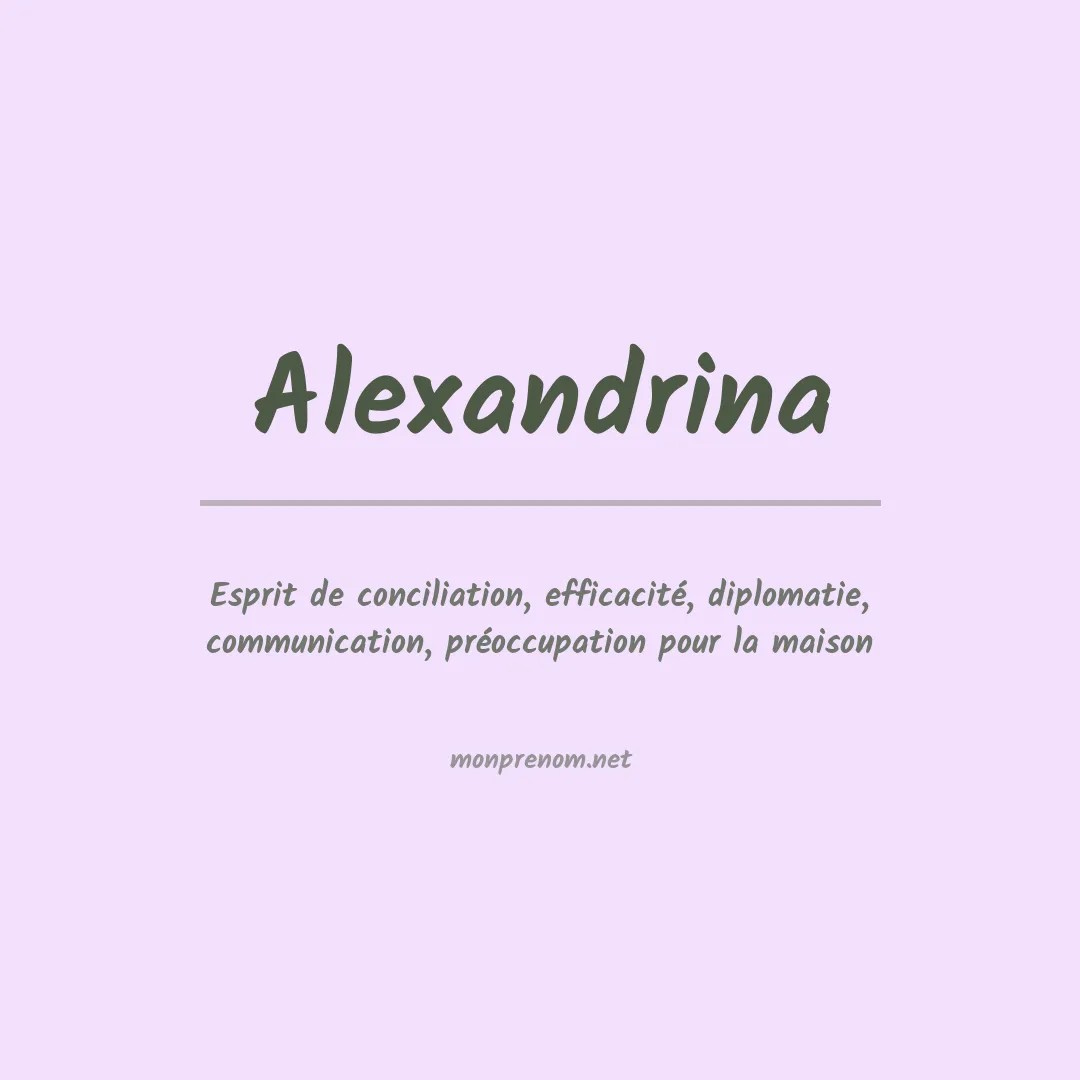 Signification du Prénom Alexandrina