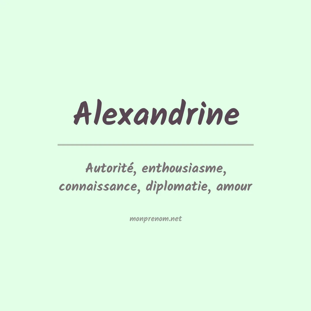 Signification du Prénom Alexandrine Signification du Prénom Alexandrine